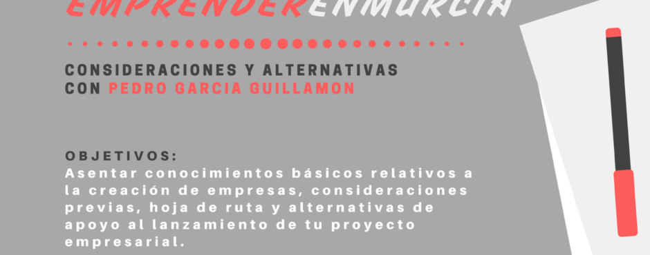 11-abr Jornada “Emprender en Murcia: Consideraciones y Alternativas”